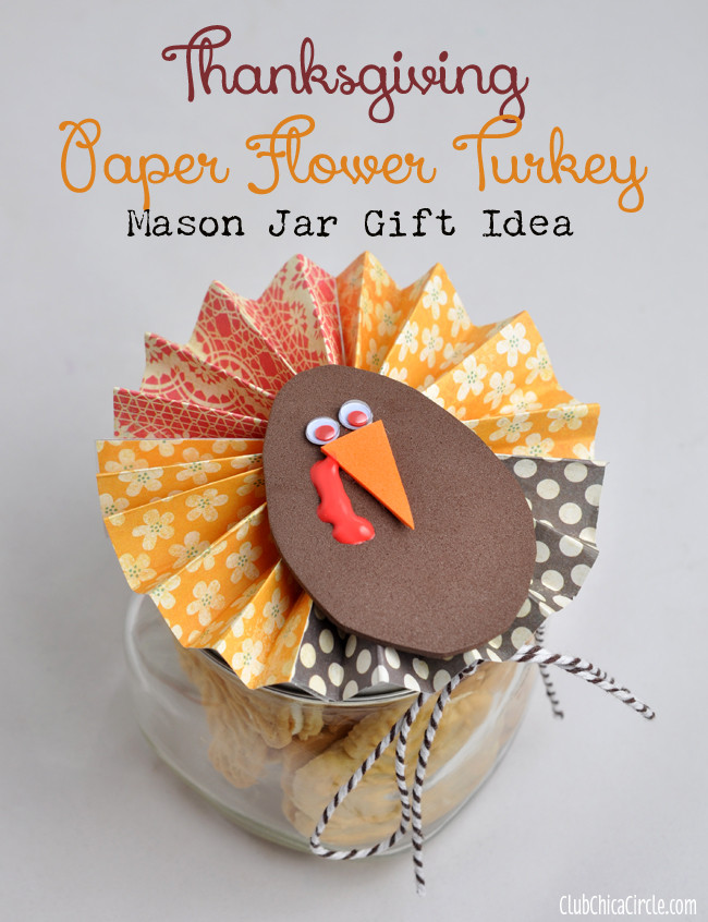 Thanksgiving Day Gift Ideas
 Thanksgiving Paper Flower Mason Jar Gift Idea