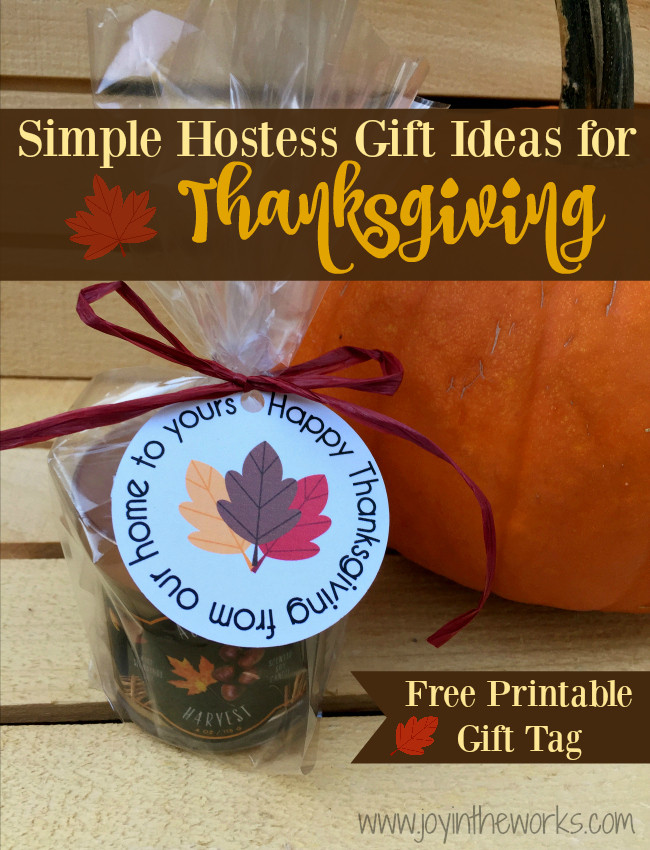 Thanksgiving Gift Ideas
 Simple Hostess Gift Ideas for Thanksgiving Joy in the Works