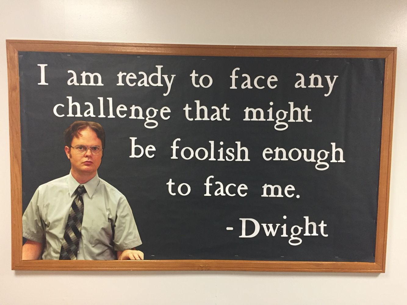 The Office Graduation Quotes
 The fice Dwight quote RA Bulletin Board Idea