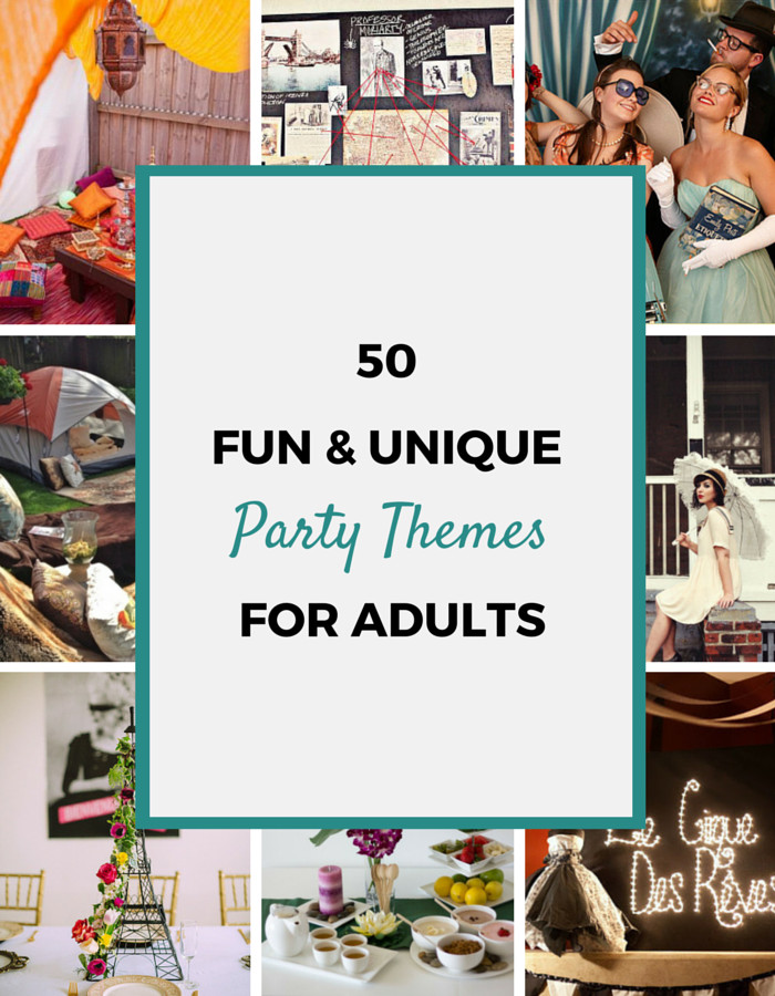 Themed Dinner Party Ideas For Adults
 50 Party Themes For Adults Party Ideas