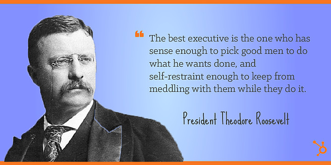 Theodore Roosevelt Quotes On Leadership
 40 Insanely Successful People Reveal the Leadership