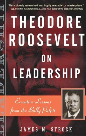 Theodore Roosevelt Quotes On Leadership
 Library Archive
