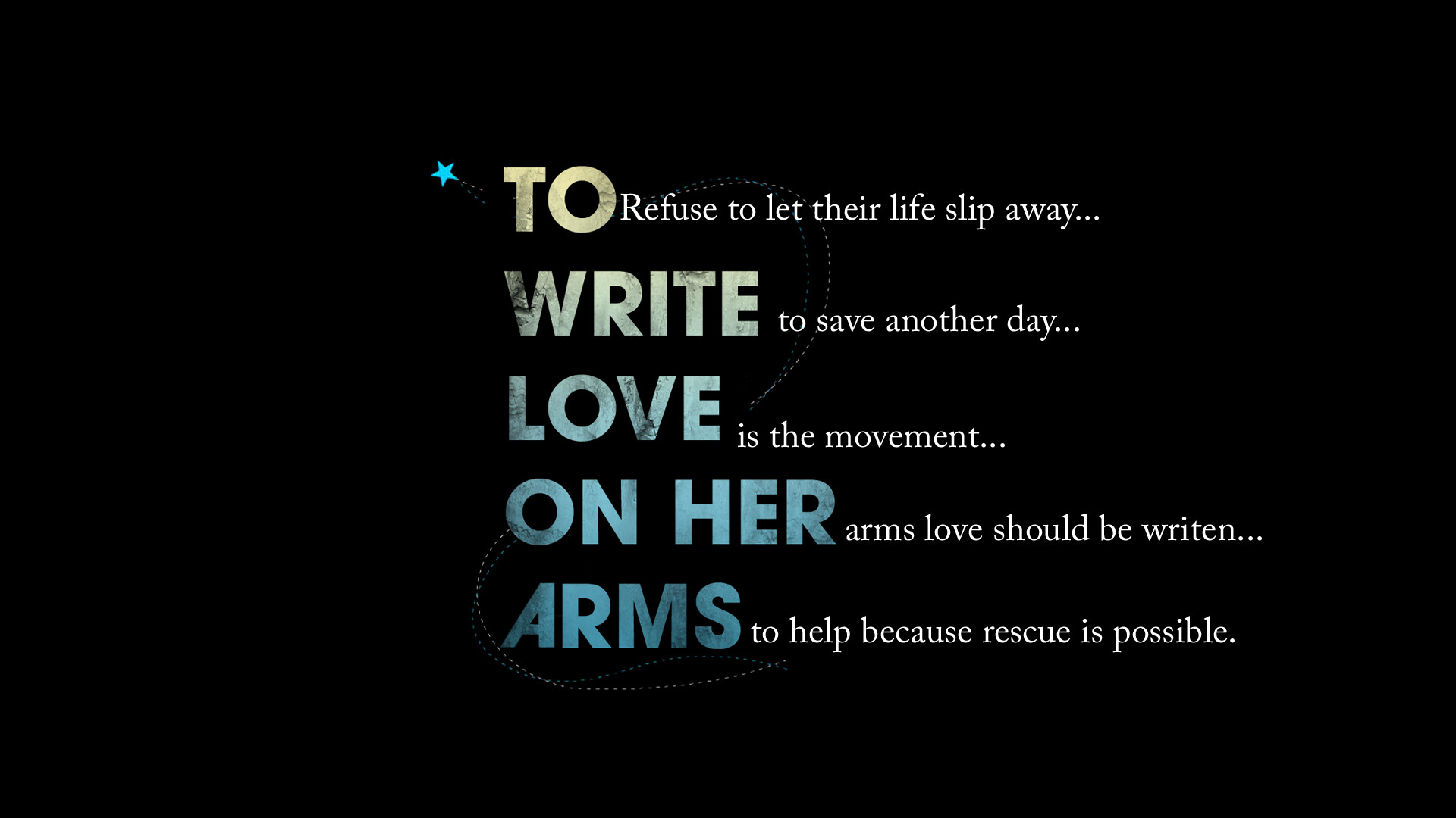 To Write Love On Her Arms Quotes
 June 2013
