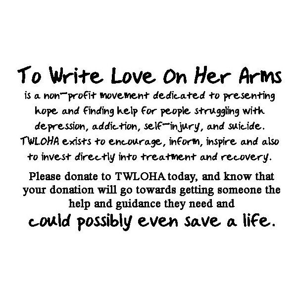 To Write Love On Her Arms Quotes
 17 Best images about TWLOHA