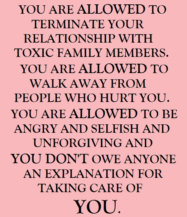 Toxic Family Members Quotes
 Toxic Family Members God says “Walk Away”