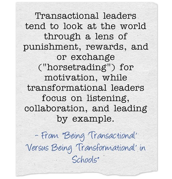 Transformational Leadership Quotes
 From The Archives “Being ‘Transactional’ Versus Being