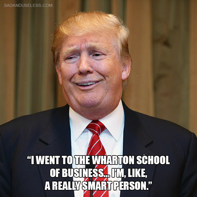 Trump Funny Quotes
 15 Dumbest Donald Trump Quotes