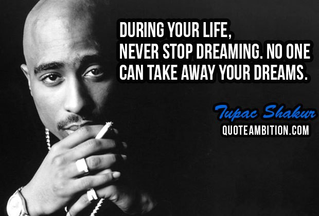 Tupac Inspirational Quote
 All Eyez on U for 2Pac Shakur 1971 1996 Nikki Giovanni