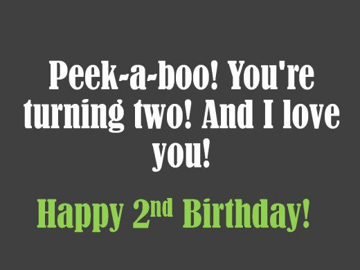 Two Years Old Birthday Quotes
 2nd Birthday Wishes Messages and Poems
