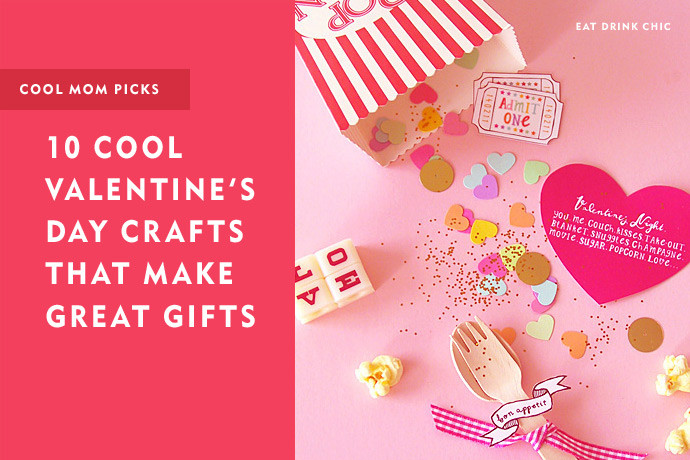 Valentine Gift Ideas For Mom
 10 easy Valentine s Day crafts that make cool DIY ts
