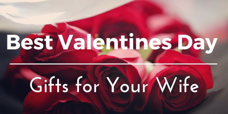 Valentine'S Day Gift Ideas For Wife
 Best Valentines Day Gifts for Your Wife 35 Unique