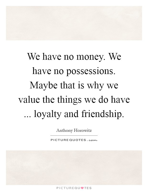 Value Of Friendship Quotes
 Value And Friendship Quotes & Sayings