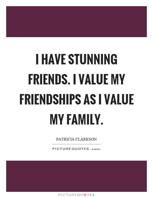 Value Of Friendship Quotes
 Family Quotes Family Sayings