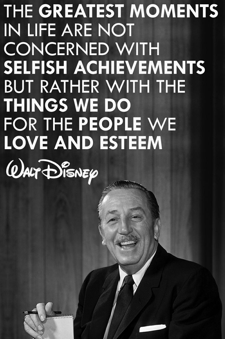 Walt Disney Leadership Quotes
 Honoring Walt Disney and His Legacy of Organizational