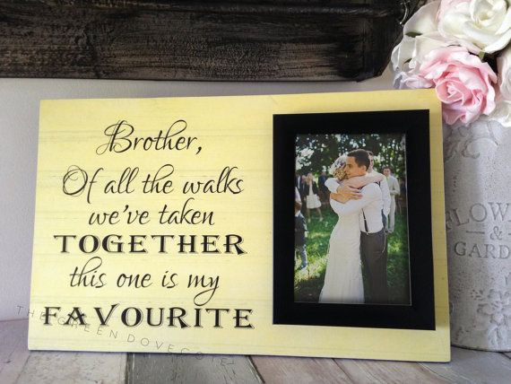 Wedding Gift Ideas For Brother
 Best 25 Brother wedding ts ideas on Pinterest