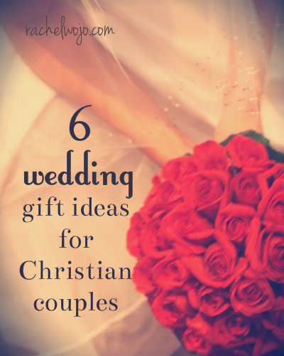 Wedding Gift Ideas For Couple
 6 Beautiful Wedding Gift Ideas for Christian Couples