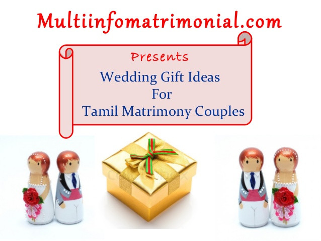Wedding Gift Ideas For Young Couple
 Wedding t ideas for tamil matrimony couples