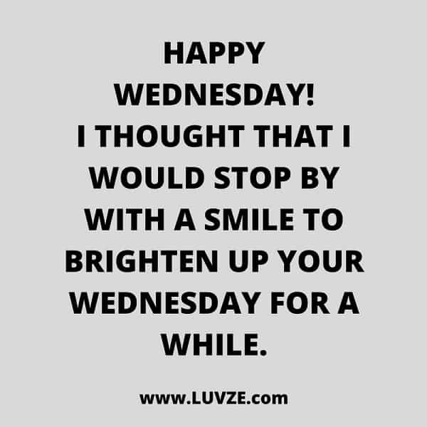 Wednesday Quotes Funny
 140 Funny and Happy Monday Tuesday Wednesday & Thursday