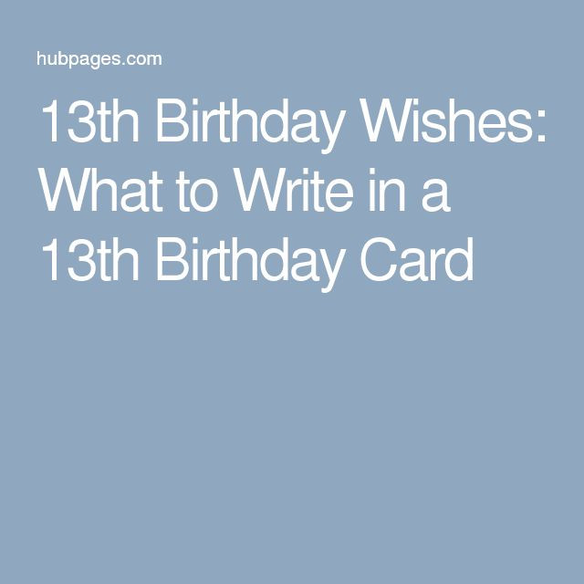 What To Write In Wife'S Birthday Card
 25 Best Ideas about 13th Birthday Wishes on Pinterest