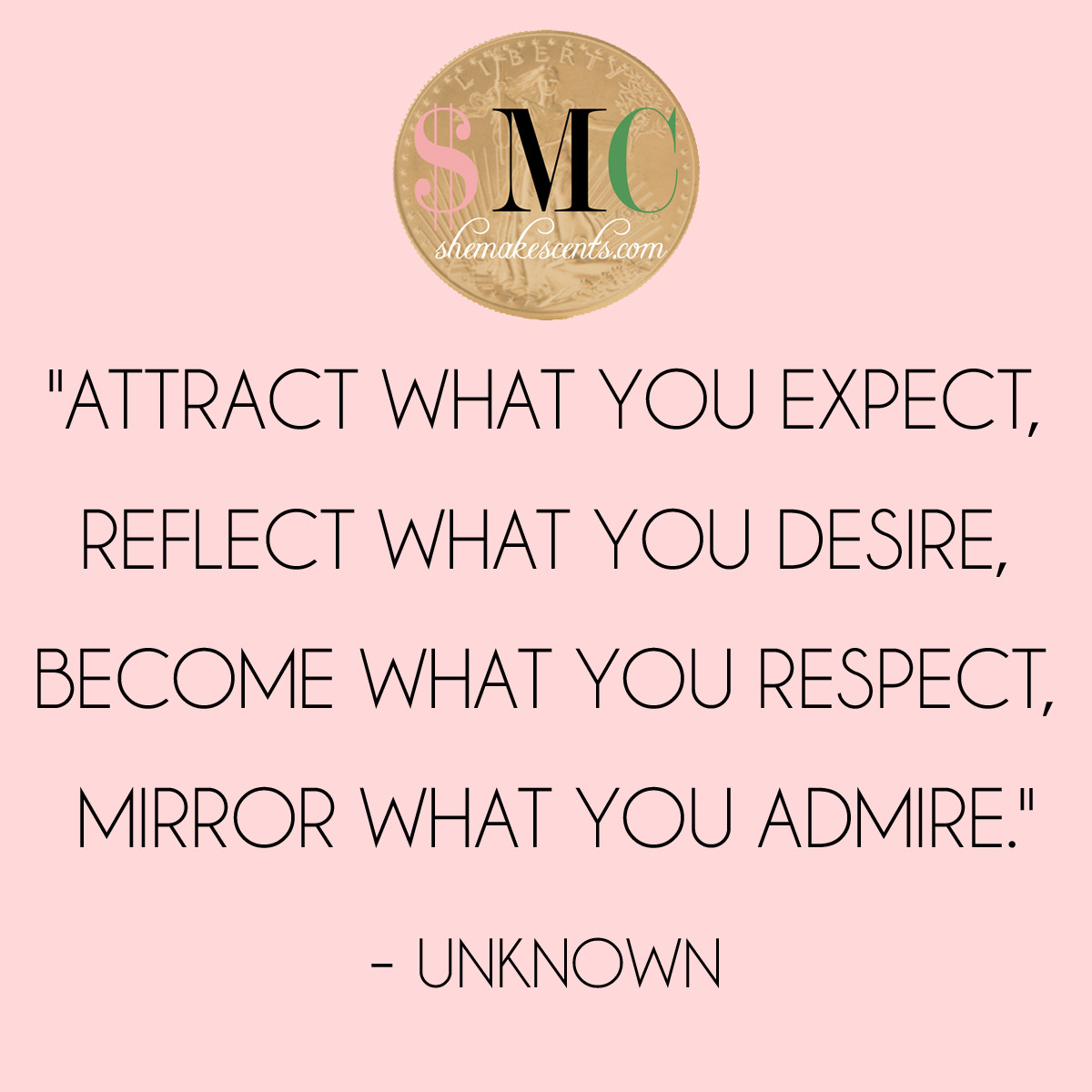 Women Motivation Quote
 Monday Motivation Attract What You Expect – shemakescents