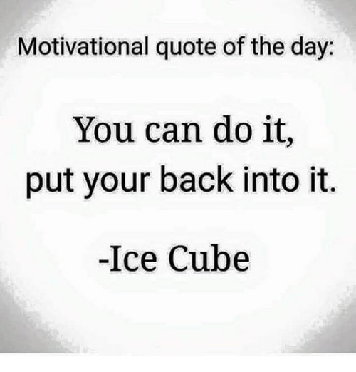 You Can Do It Motivational Quotes
 Motivational Quote of the Day You Can Do It Put Your Back