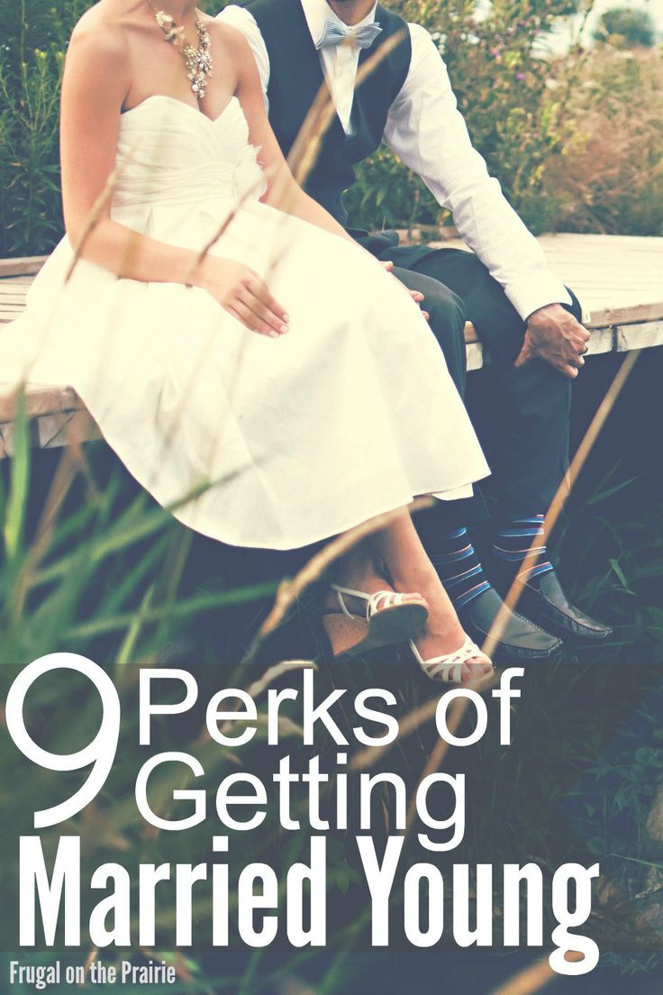 Young Marriage Quotes
 9 Perks of Getting Married Young