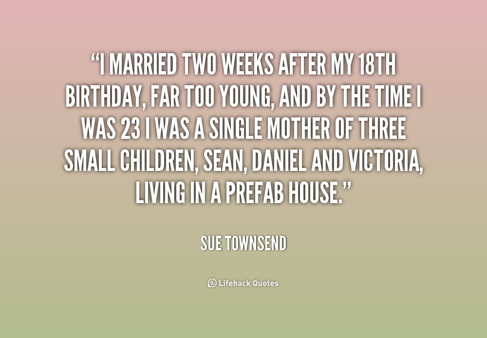 Young Marriage Quotes
 Quotes about Marriage young 47 quotes