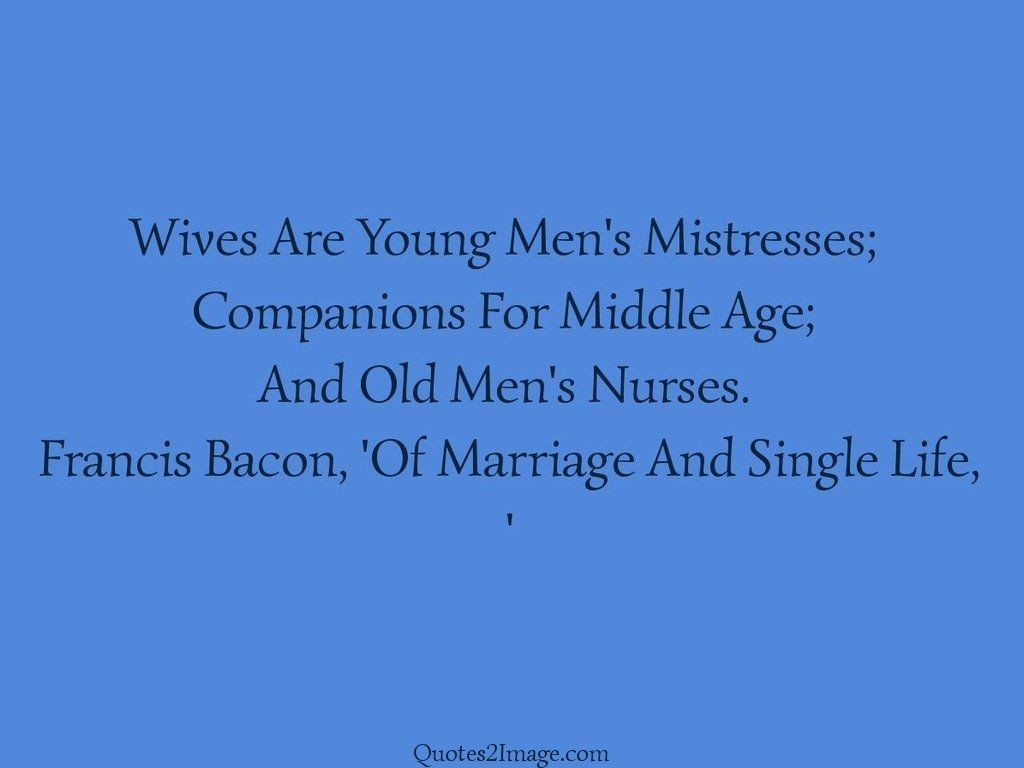 Young Marriage Quotes
 Wives Are Young Marriage Quotes 2 Image
