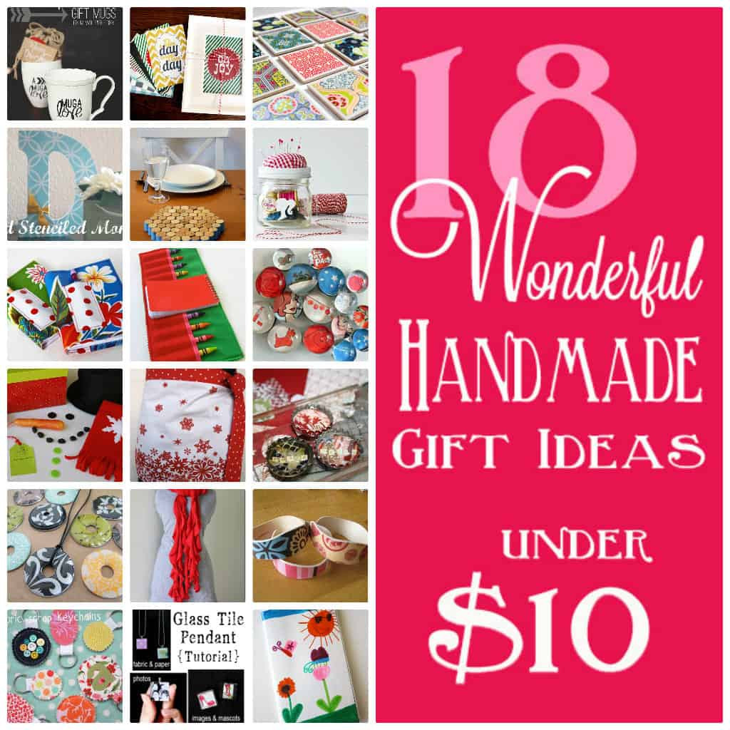 $10 Christmas Gift Ideas
 18 Handmade ts under $10