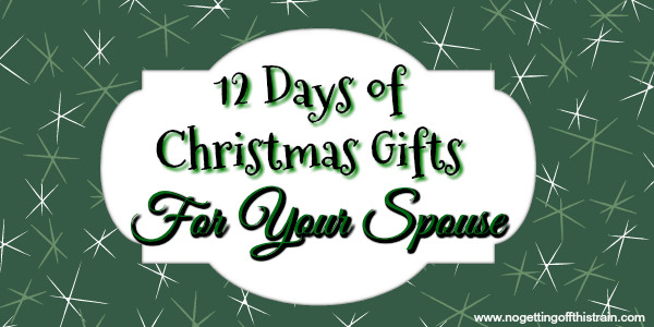 12 Days Of Christmas Gift Ideas For Him
 12 Days of Christmas Gifts For Your Spouse No Getting