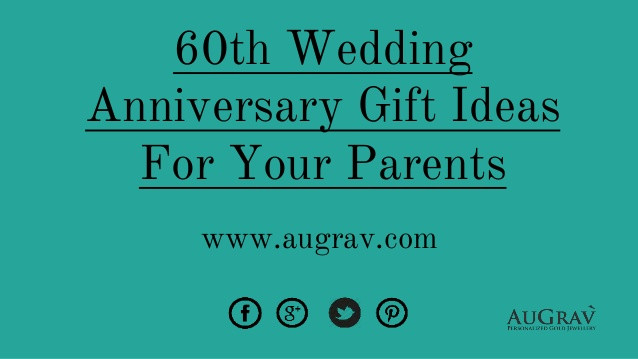 60Th Wedding Anniversary Gift Ideas For Parents
 60th wedding anniversary t ideas for your parents