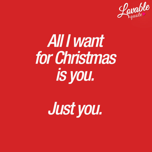 All I Want For Christmas Is You Quotes
 Lovable Quotes The best love relationship and couple
