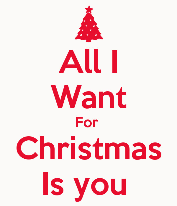 All I Want For Christmas Quotes
 For Christmas Is All I Want You Quotes QuotesGram