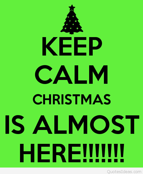 Almost Christmas Quotes
 Keep calm it s winter quotes