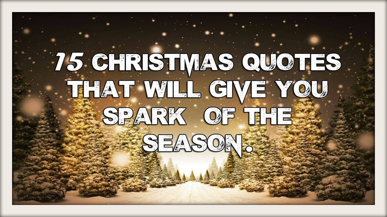 Beautiful Christmas Quotes
 15 Most Beautiful Christmas Quotes
