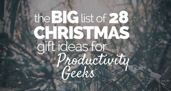 Big Christmas Gift Ideas
 The Big List of 28 Christmas Gift Ideas for Productivity