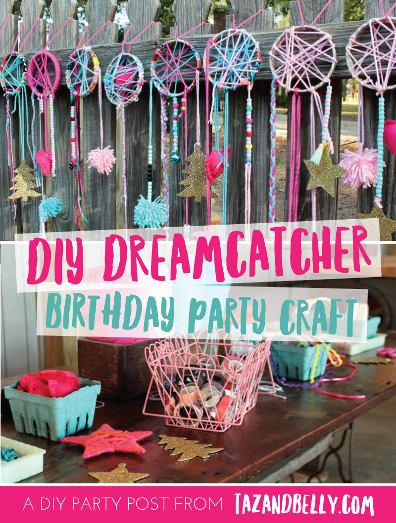 Birthday Party Ideas For Girls Age 10
 DIY Dream Catcher Party Craft Taz Belly