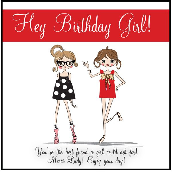 Birthday Wishes For Best Friend Girl
 Hey Birthday Girl free printable and t idea