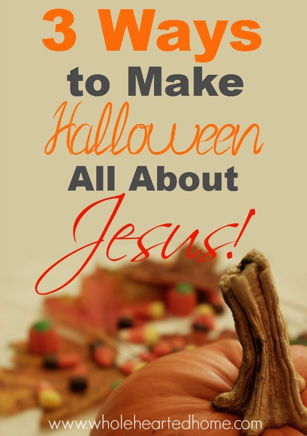 Christian Halloween Party Ideas
 3 Ways to Make Halloween All About Jesus