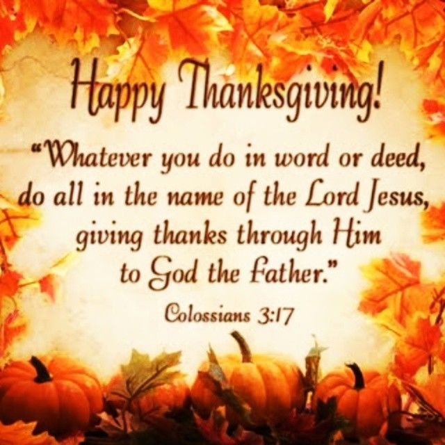 Christian Thanksgiving Quotes
 Colossians 3 17 s and for