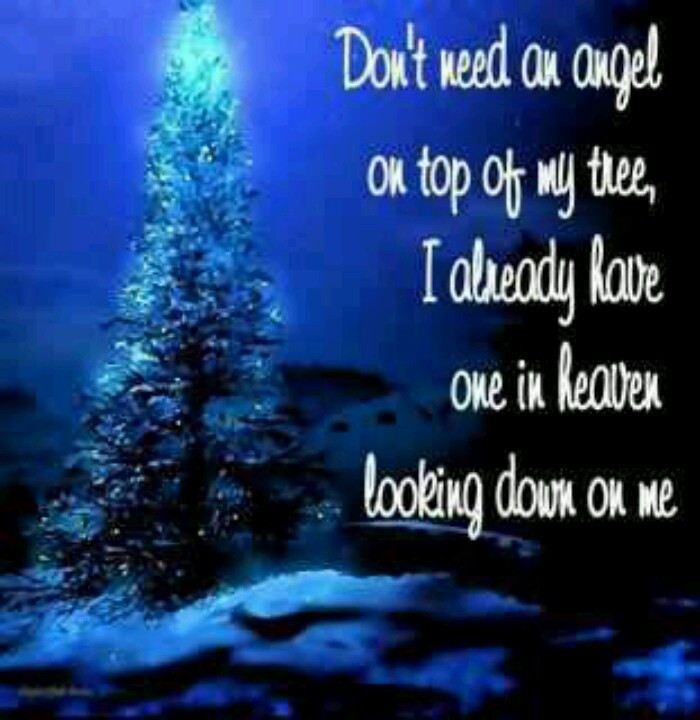 Christmas Angel Quotes
 Don’t Need An Angel Top My Tree I Already Have e