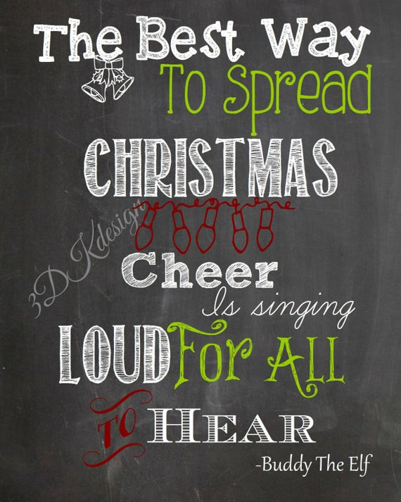 Christmas Cheer Quotes
 Items similar to Buddy The Elf quote The Best Way To