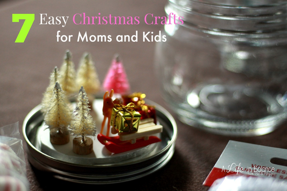 Christmas Crafts For Moms
 7 Easy Christmas Crafts for Moms and Kids