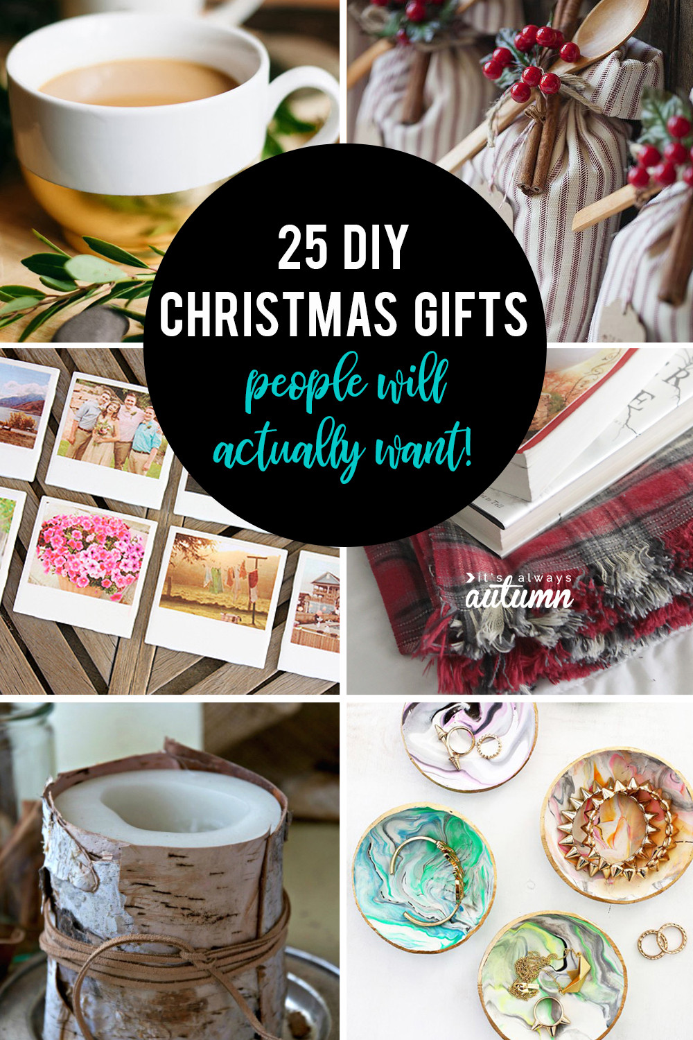 Christmas Gift DIY
 25 amazing DIY ts people will actually want It s