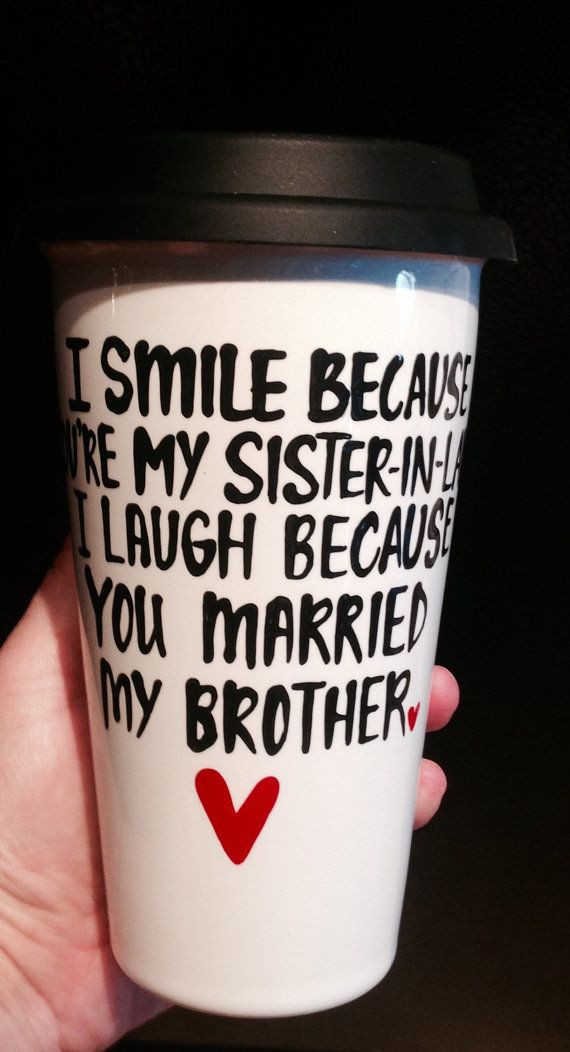 Christmas Gift Ideas For Sister In Law
 25 best ideas about My Sister In Law on Pinterest