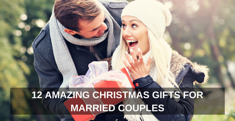 Christmas Gift Ideas Married Couple
 12 Amazing Christmas Gifts for Married Couples