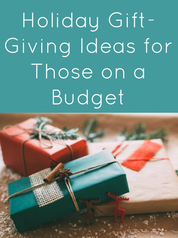 Christmas Gift Ideas On A Budget
 Holiday Gift Giving Ideas for Those on a Bud