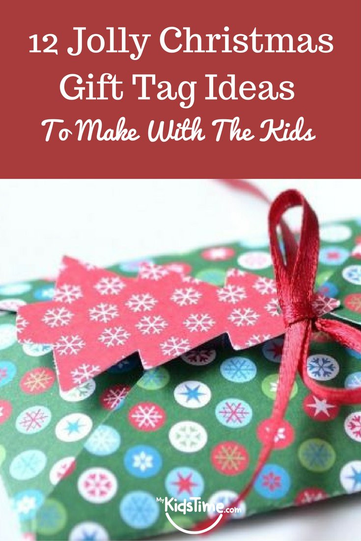 Christmas Gift Tag Ideas
 12 Jolly Christmas Gift Tag Ideas To Make With The Kids