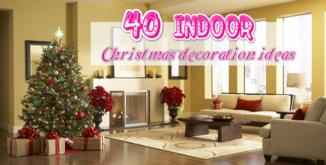 Christmas Indoor Decorations Ideas
 40 indoor Christmas decoration ideas Unusual Gifts