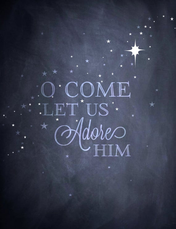 Christmas Jesus Quote
 Items similar to You print 8x10 O e let us adore Him